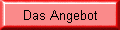 Das Angebot